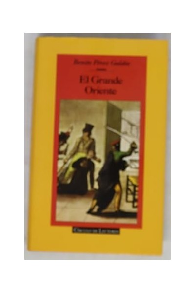 El Grande Oriente. Novela española Siglo XIX.